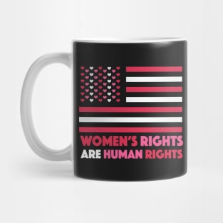 Women's Rights Are Human Rights // Gender Equality & Reproductive Freedom Mug